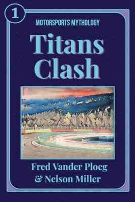 Fred Vander Ploeg, Nelson Miller - Titans Clash, Häftad