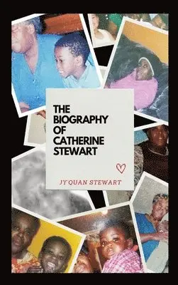 Jyquan Stewart - Biography of Catherine Stewart, Inbunden. Tillgänglighet: Lägg i varukorg
