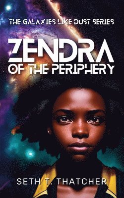 Seth T Thatcher - Zendra of the Periphery, Häftad
