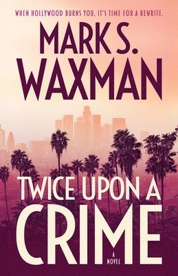Mark S Waxman - Twice Upon A Crime, Häftad