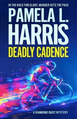 Pamela L Harris - Deadly Cadence, Häftad
