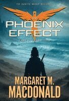 Margaret M MacDonald - Phoenix Effect Part 4, Inbunden