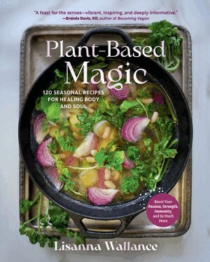 Lisanna Wallance - Plant-Based Magic, Inbunden