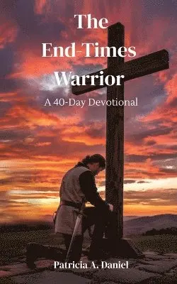 Patricia A Daniel - End-Times Warrior, Häftad. Tillgänglighet: Lägg i varukorg