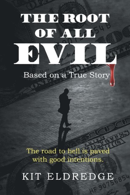 Kit Eldredge - Root of All Evil, E-bok