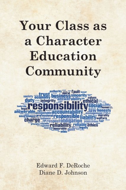 Diane D. Johnson, Edward F. DeRoche - Your Class as a Character Education Community, E-bok
