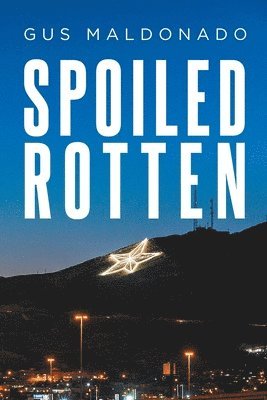 Gus Maldonado - Spoiled Rotten, Häftad