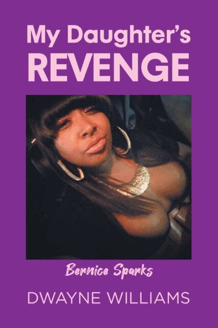 Dwayne Williams - My Daughter's Revenge, E-bok