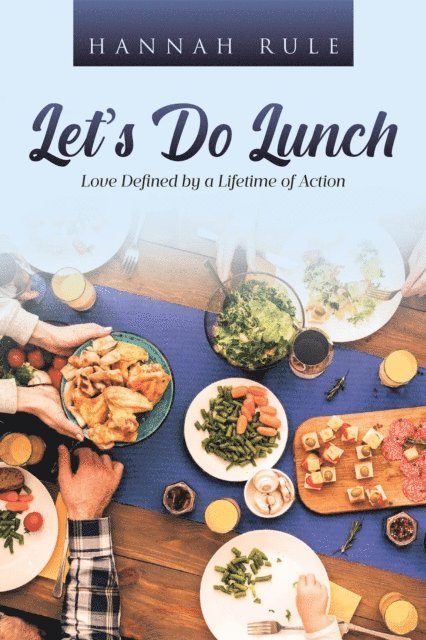 Hannah Rule - Let's Do Lunch, E-bok