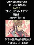 Chinese History (Part 3) - Zhou Dynasty, Learn Mandarin Chinese language and Culture, Easy Lessons for Beginners to Learn Reading Chinese Characters, Words, Sentences, Paragraphs, Simplified Charac...
