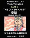 Chinese History (Part 6) - The Qin Dynasty, Learn Mandarin Chinese language and Culture, Easy Lessons for Beginners to Learn Reading Chinese Characters, Words, Sentences, Paragraphs, Simplified Cha...
