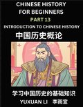 Chinese History (Part 13) - Introduction to Chinese History, Learn Mandarin Chinese language and Culture, Easy Lessons for Beginners to Learn Reading Chinese Characters, Words, Sentences, Paragraph...