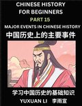 Chinese History (Part 15) - Major Events in Chinese History, Learn Mandarin Chinese language and Culture, Easy Lessons for Beginners to Learn Reading Chinese Characters, Words, Sentences, Paragraph...