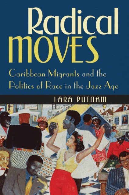 Lara Putnam - Radical Moves, E-bok