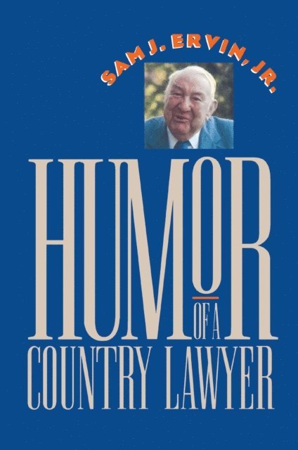 Sam J. Ervin Jr. - Humor of a Country Lawyer, E-bok