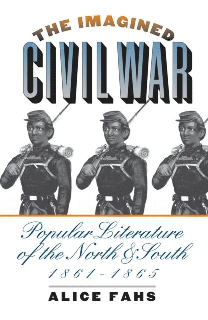 Alice Fahs - Imagined Civil War, E-bok