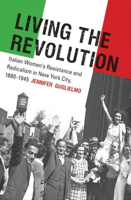 Jennifer Guglielmo - Living the Revolution, E-bok