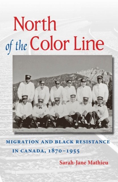 Sarah-Jane Mathieu - North of the Color Line, E-bok