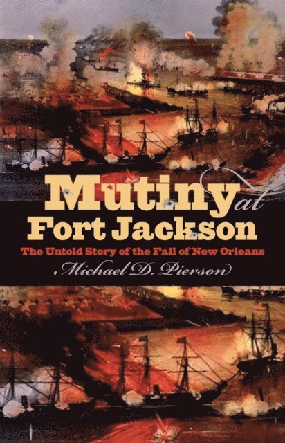 Michael D. Pierson - Mutiny at Fort Jackson, E-bok. Tillgänglighet: Lägg i varukorg