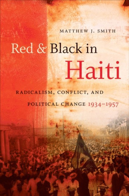 Matthew J. Smith - Red and Black in Haiti, E-bok