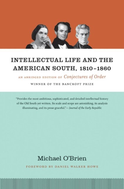 Michael O'Brien - Intellectual Life and the American South, 1810-1860, E-bok