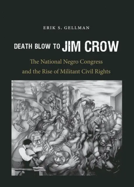 Erik S. Gellman - Death Blow to Jim Crow, E-bok. Tillgänglighet: Lägg i varukorg