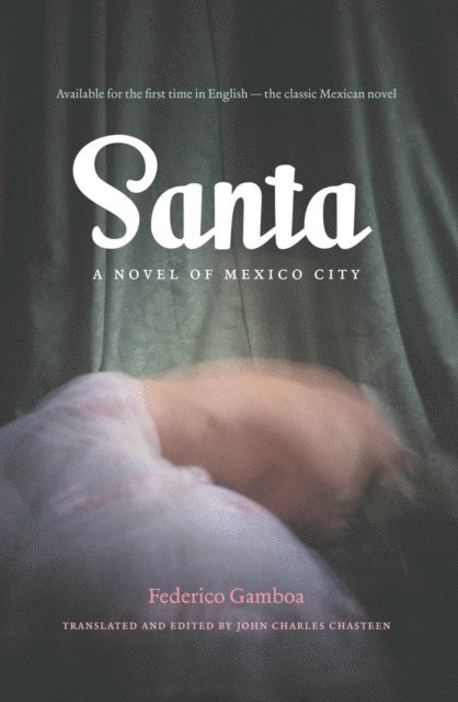 Federico Gamboa, John Charles Chasteen - Santa, E-bok