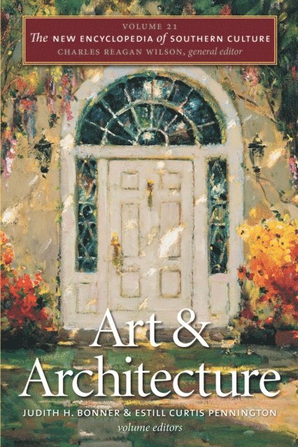Estill Curtis Pennington, Judith H. Bonner - New Encyclopedia of Southern Culture, E-bok