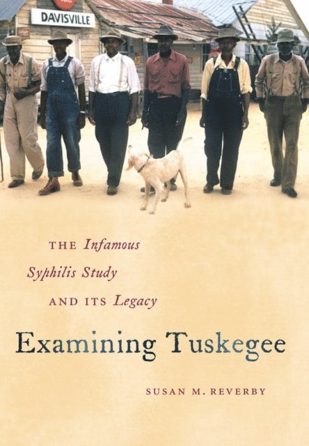 Susan M. Reverby - Examining Tuskegee, E-bok