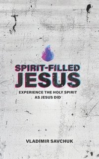 Spirit-Filled Jesus
