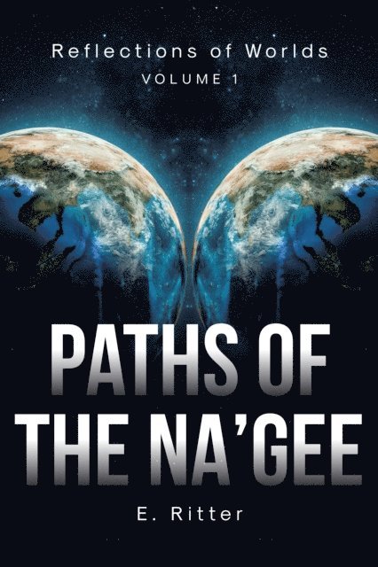 E. Ritter - Paths of the Na'gee, E-bok