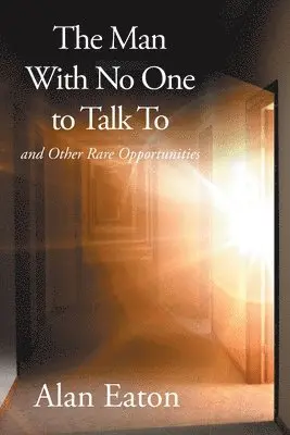 Alan Eaton - Man with No One to Talk to, Häftad. Tillgänglighet: Lägg i varukorg