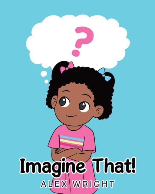 Alex Wright - Imagine That!, E-bok