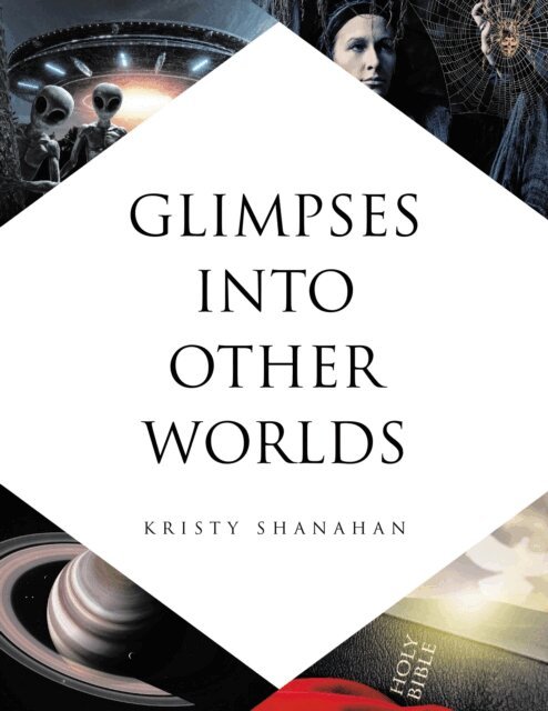 Kristy Shanahan - Glimpses into Other Worlds, E-bok