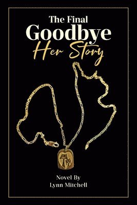 Lynn Mitchell - Final Goodbye, Häftad. Tillgänglighet: Lägg i varukorg