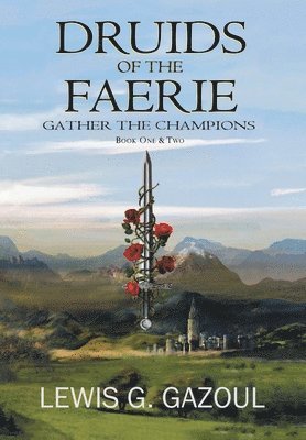 Lewis G Gazoul - Druids Of The Faerie, Inbunden