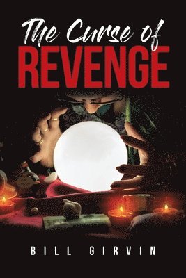 Bill Girvin - Curse of Revenge, Häftad. Tillgänglighet: Lägg i varukorg