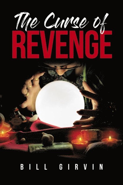 Bill Girvin - Curse of Revenge, E-bok