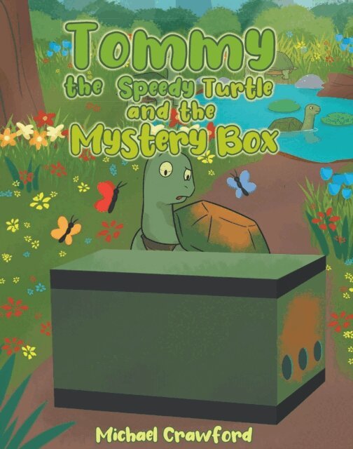 Michael Crawford - Tommy the Speedy Turtle and the Mystery Box, E-bok