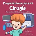 Prepar�ndome para mi cirug�a