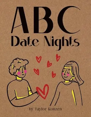 Taylor Konzen - ABC Date Nights, Häftad. Tillgänglighet: Lägg i varukorg