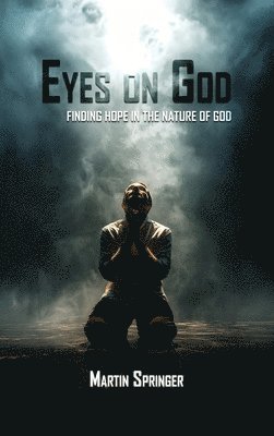 Martin Springer - Eyes On God, Inbunden