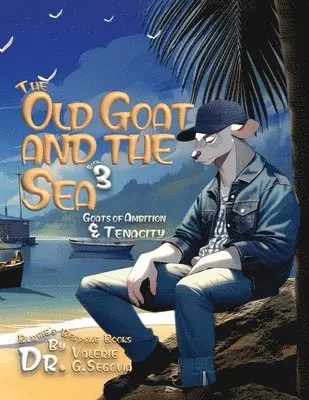 Valerie G Segovia - Old Goat and the Sea, Häftad. Tillgänglighet: Lägg i varukorg