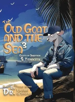 Valerie G Segovia - Old Goat and the Sea, Inbunden. Tillgänglighet: Lägg i varukorg