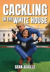 Cackling In The White House