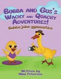 Bubba And Gus's Wacky And Quacky Adventures