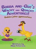 Bubba And Gus's Wacky And Quacky Adventures