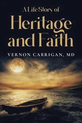 Vernon Carrigan - Life Story of Heritage and Faith, Häftad. Tillgänglighet: Lägg i varukorg