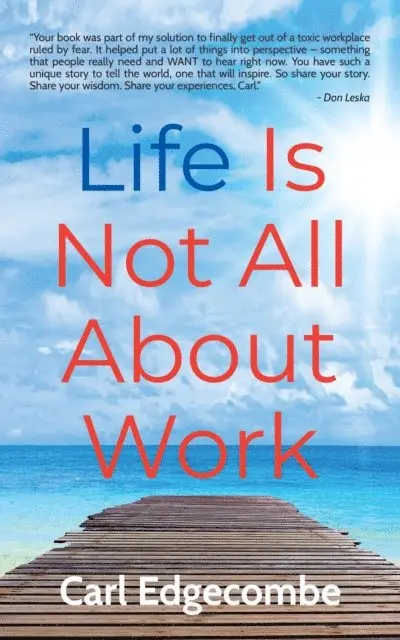 Carl Edgecombe - Life Is Not All About Work, E-bok. Tillgänglighet: Lägg i varukorg