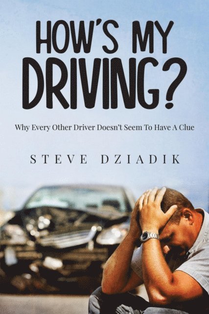 Steve Dziadik - How's My Driving?, E-bok. Tillgänglighet: Lägg i varukorg